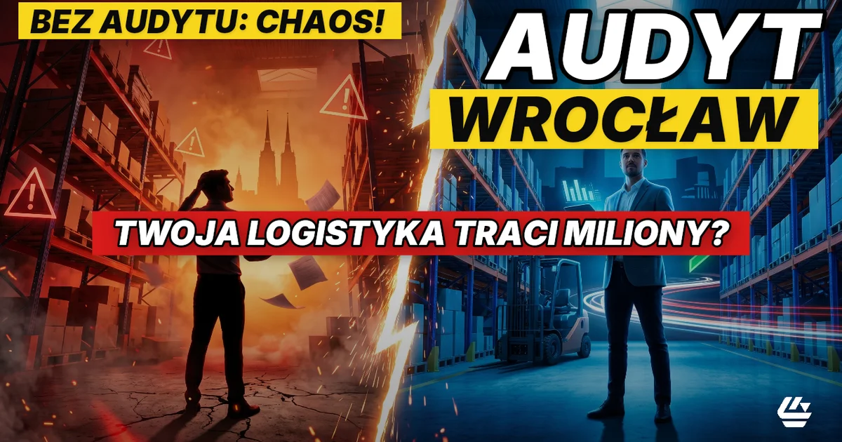 audyt logistyczny Wrocław, audyt magazynu Wrocław, audyt logistyki Dolny Śląsk - LOCURA