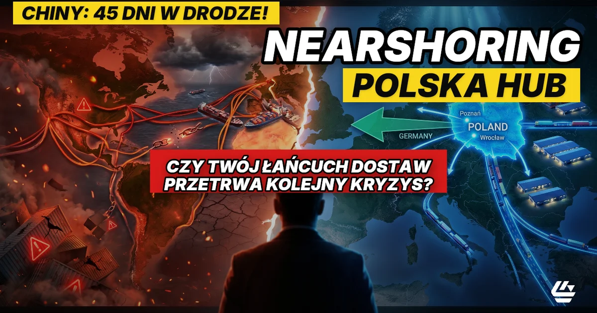 nearshoring supply chain, nearshoring łańcuch dostaw, Polska hub logistyczny - LOCURA